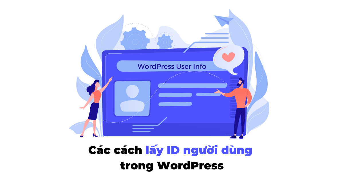 Các cách lấy ID người dùng trong WordPress