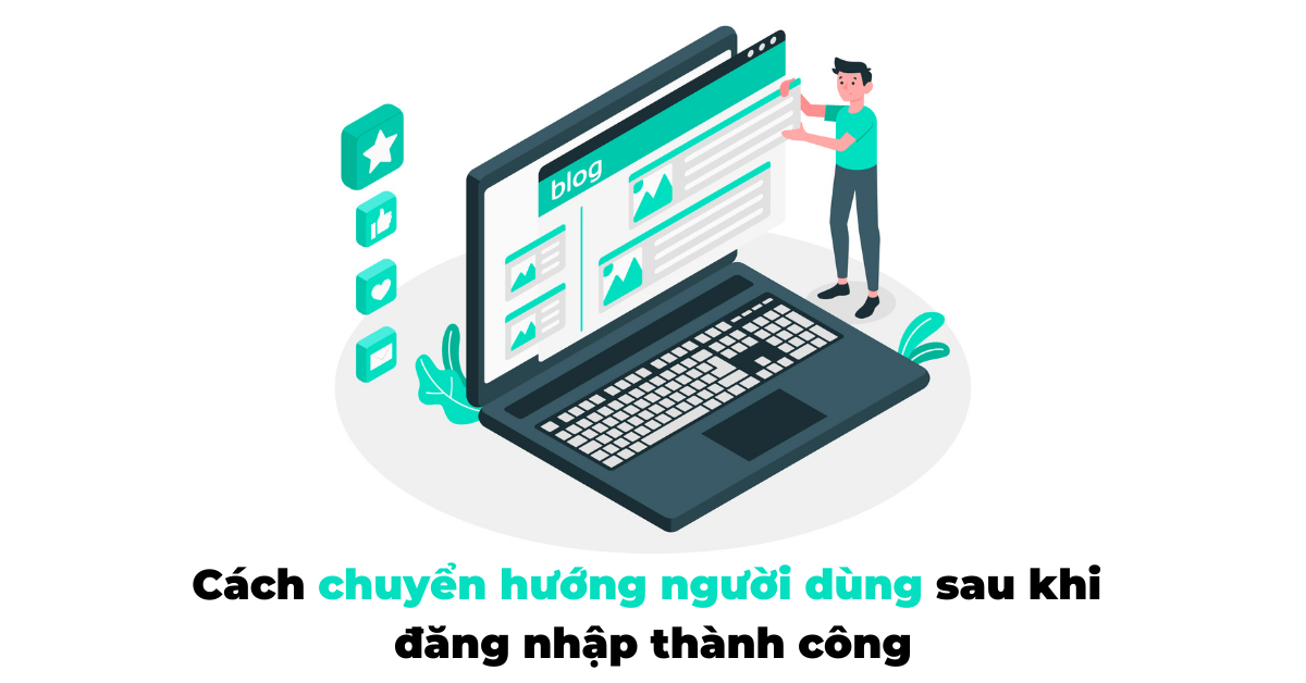 Cách chuyển hướng người dùng sau khi đăng nhập thành công