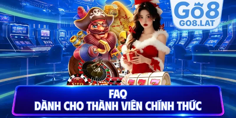 FAQ dành cho thành viên chính thức